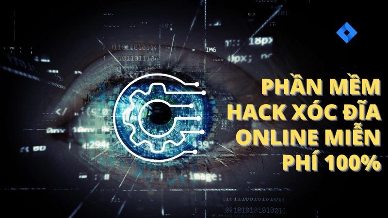 Phần mềm hack xóc đĩa online trên điện thoại miễn phí 100% 24